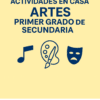 Artes Primer Grado de Secundaria - Cuadernillo para Actividades en Casa