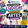 Actividades Lúdicas para el Cierre del Ciclo Escolar | Artes Secundaria | Guía PDF + Presentación PPT Editable