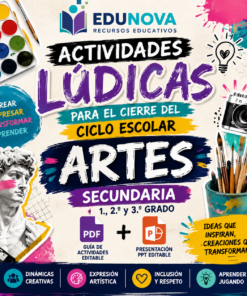 Actividades Lúdicas para el Cierre del Ciclo Escolar | Artes Secundaria | Guía PDF + Presentación PPT Editable
