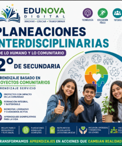 Planeaciones Interdisciplinarias NEM 2° Secundaria 2026-2027 | De lo Humano y lo Comunitario – Todo el Ciclo Escolar Mes por Mes