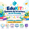 EduKIT «Semana de la Lectura en mi colegio»: guía, presentación, portal y manual para los niveles de educación infantil, primaria y secundaria.