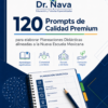 120 Prompt´s de Calidad Premium para la Elaboración de Planeaciones Didácticas