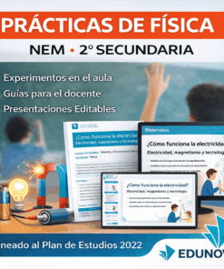 Imagen promocional de un curso de física para secundaria de EDUNOVA, en la que se destacan los experimentos en el aula, las guías del profesor, las presentaciones editables y la alineación con el plan de estudios de 2022. Incluye imágenes de pantallas, un imán y una bombilla.