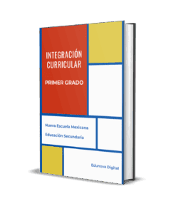 Libro de pie titulado "Integración Curricular Primer Grado" con diseño de portada en bloques geométricos rojos, azules, amarillos y blancos. Los subtítulos incluyen "Nueva Escuela Mexicana", "Educación Secundaria" y "Edunova Digital".