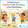 Kit Didáctico para Explorar los Sonidos y las Canciones – Preescolar 1°