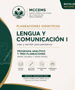 Planeaciones Didácticas Lengua y Comunicación I Bachillerato MCCEMS (Plan 2025) | Programa Analítico y Planeaciones Editables en Word