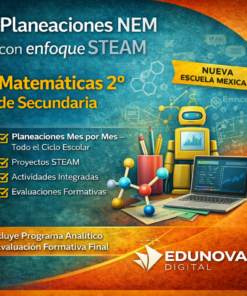 Gráfico promocional para "Planeaciones NEM con enfoque STEAM Matemáticas 2° de Secundaria" de Edunova Digital, que muestra iconos educativos, texto sobre características y un ordenador portátil con elementos de colores sobre un fondo naranja-azul.