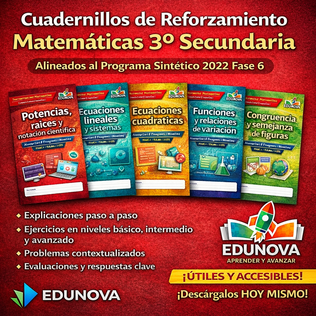Cuadernillos de Reforzamiento – Matemáticas 3° de Secundaria 1 Cuadernillos de Reforzamiento – Matemáticas 3° de Secundaria