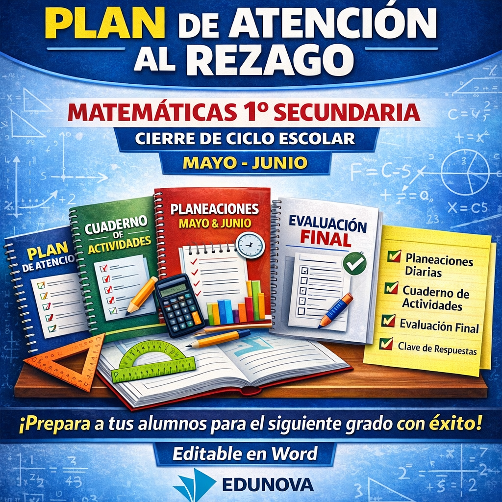 Plan de Atención al Rezago Matemáticas 1° Secundaria (NEM) | Cierre de Ciclo Escolar Mayo-Junio | Editable en Word con Evaluación Final 1 Colorido póster educativo para un programa de matemáticas, con libros etiquetados como Plan de Atención, Cuaderno de Actividades, Planeaciones y Evaluación Final, con material escolar y texto sobre el cierre del ciclo escolar para alumnos de 1º de secundaria.