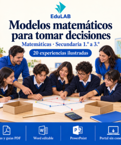 Modelos matemáticos para tomar decisiones | Matemáticas, secundaria 1.º a 3.º | 20 experiencias, fichas y recursos editables