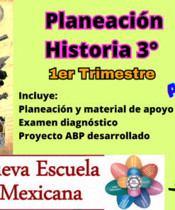 Planeación Historia 3° NEM (Nueva Escuela Mexicana) Primer Trimestre