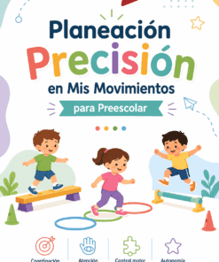 Colorida portada de "Planeación Precisión en Mis Movimientos para Preescolar". Tres niños juegan en las vigas de equilibrio y saltan entre aros. Los iconos destacan la planeación motriz preescolar, la coordinación, la atención y la autonomía.