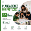Planeaciones por Proyectos NEM 5° de Primaria Todos los Campos Formativos 2026-2027 Word Editable