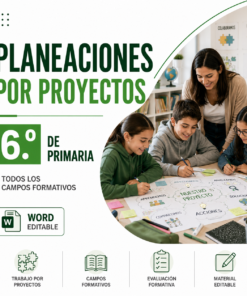 Planeaciones por Proyectos NEM 6° de Primaria Todos los Campos Formativos 2026-2027 Word Editable