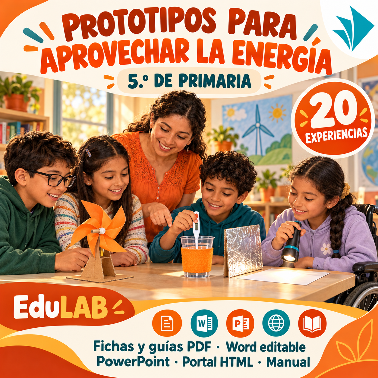 Prototipos para aprovechar la energía | 5.º de primaria | 20 experiencias, fichas, guías y recursos editables 1 Prototipos para aprovechar la energía | 5.º de primaria | 20 experiencias, fichas, guías y recursos editables