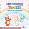 Mis Primeros Trazos – Aprendo Jugando