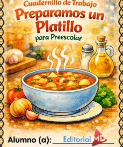 La colorida portada de "Cuadernillo de Trabajo Preparamos un Platillo para Preescolar" muestra un plato de sopa, verduras, aceite y pan sobre una mesa. Incluye espacio para el nombre del alumno y el logotipo de Editorial MD.
