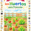 Planeación los Huertos para Preescolar