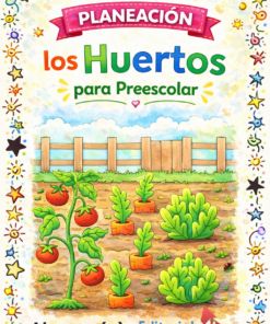 Planeación los Huertos para Preescolar