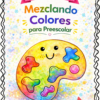 Planeación Mezclando Colores para Preescolar