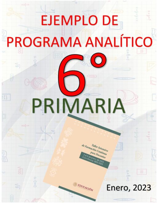Un cartel con el título "EJEMPLO DE PROGRAMA ANALÍTICO" en texto rojo, "SEXTO de PRIMARIA" en texto verde y "Enero, 2023" en texto negro. En el centro se muestra una portada de folleto titulada "Programa Analítico SEXTO de PRIMARIA 2023 ( EJEMPLO)" sobre un fondo con iconos de temática escolar.