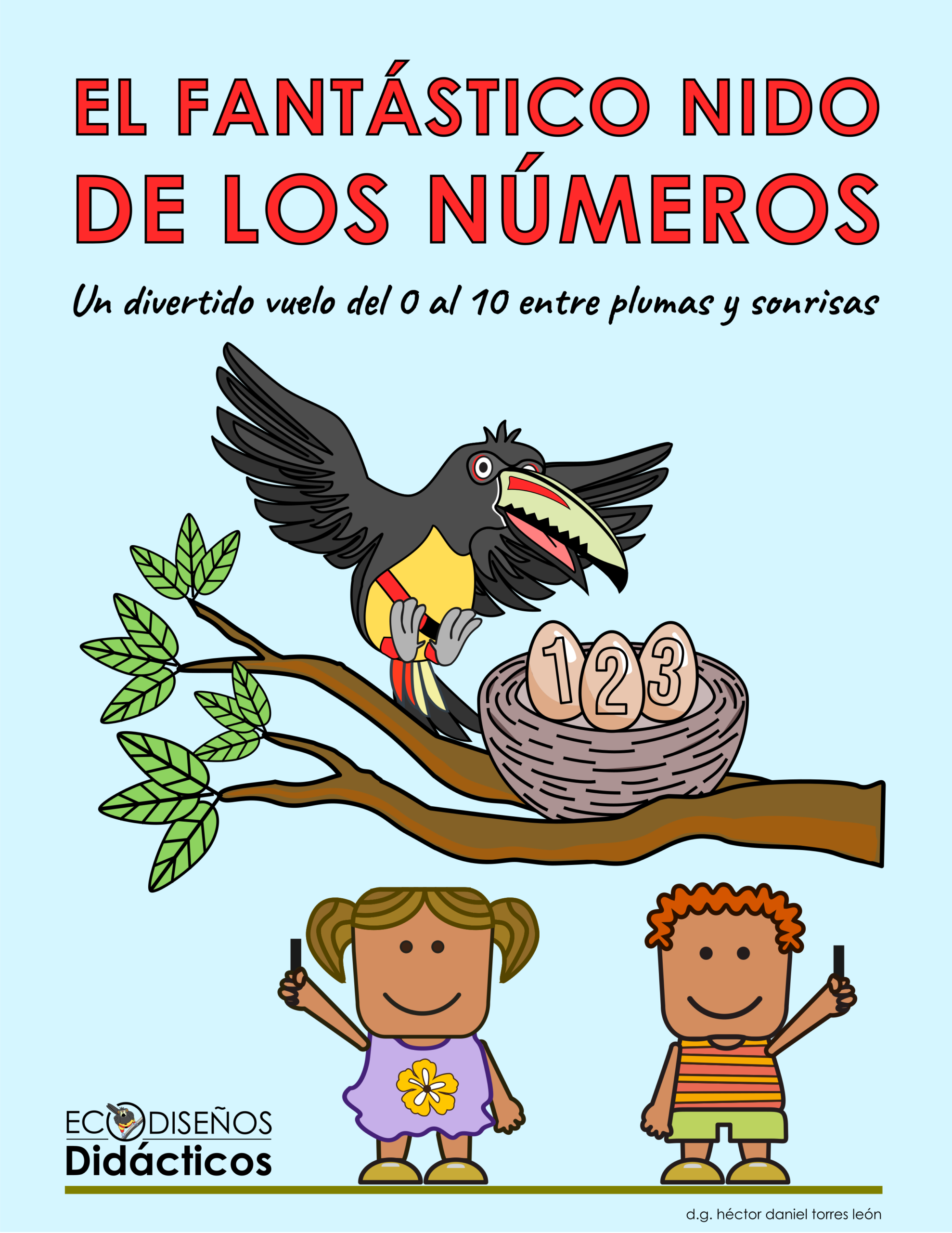 El Fantástico Nido de los Números - Conteo del 0 al 10 acompañados de la avifauna mexicana 1 El Fantástico Nido de los Números - Conteo del 0 al 10 acompañados de la avifauna mexicana