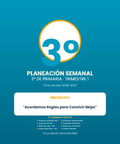 Planeación Semanal 3° Primaria NEM — Proyecto "Acordamos Reglas para Convivir Mejor" — Trimestre 1 (Editable)