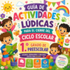 Actividades Lúdicas para el Cierre del Ciclo Escolar | 1° de Preescolar | Guía PDF + Presentación PPT Editable