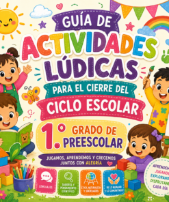 Actividades Lúdicas para el Cierre del Ciclo Escolar | 1° de Preescolar | Guía PDF + Presentación PPT Editable