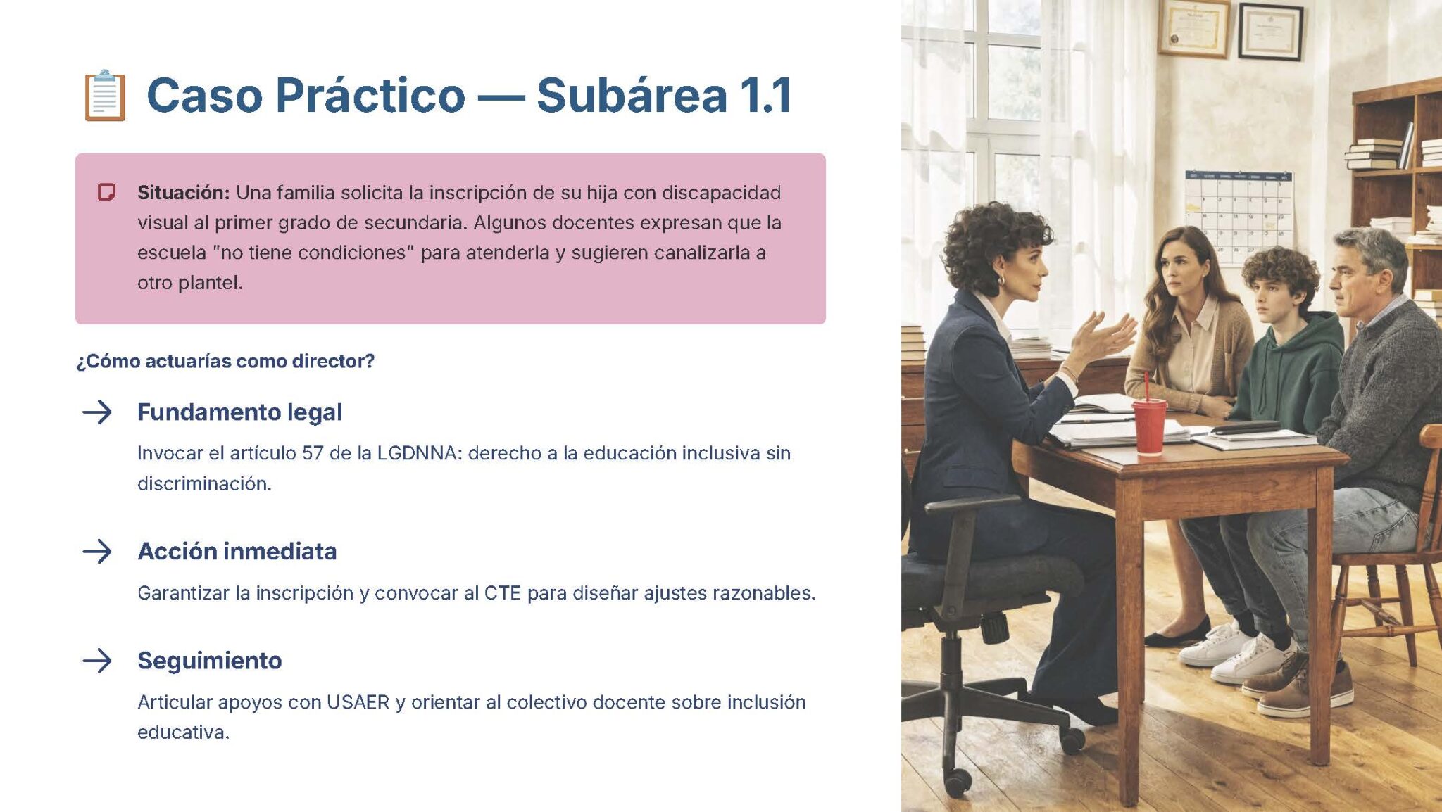 Guía de Apoyo Promoción Vertical Función Directiva Educación SECUNDARIA - USICAMM 2026 - 2027 + (Simulador 90 Reactivos) 3 Una mujer y dos estudiantes se sientan frente a un hombre en la mesa de un despacho, manteniendo una conversación. A la izquierda, el texto describe un estudio de caso sobre educación inclusiva para un alumno con discapacidad visual.