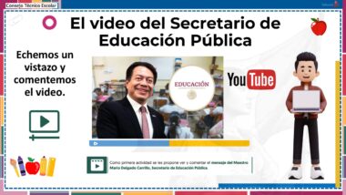Captura de pantalla de una diapositiva de presentación que muestra un vídeo sobre la Secretaría de Educación Pública. La diapositiva muestra una foto de un hombre sonriente vestido de traje, un aula de fondo, el logotipo de YouTube e instrucciones para ver y comentar el vídeo.