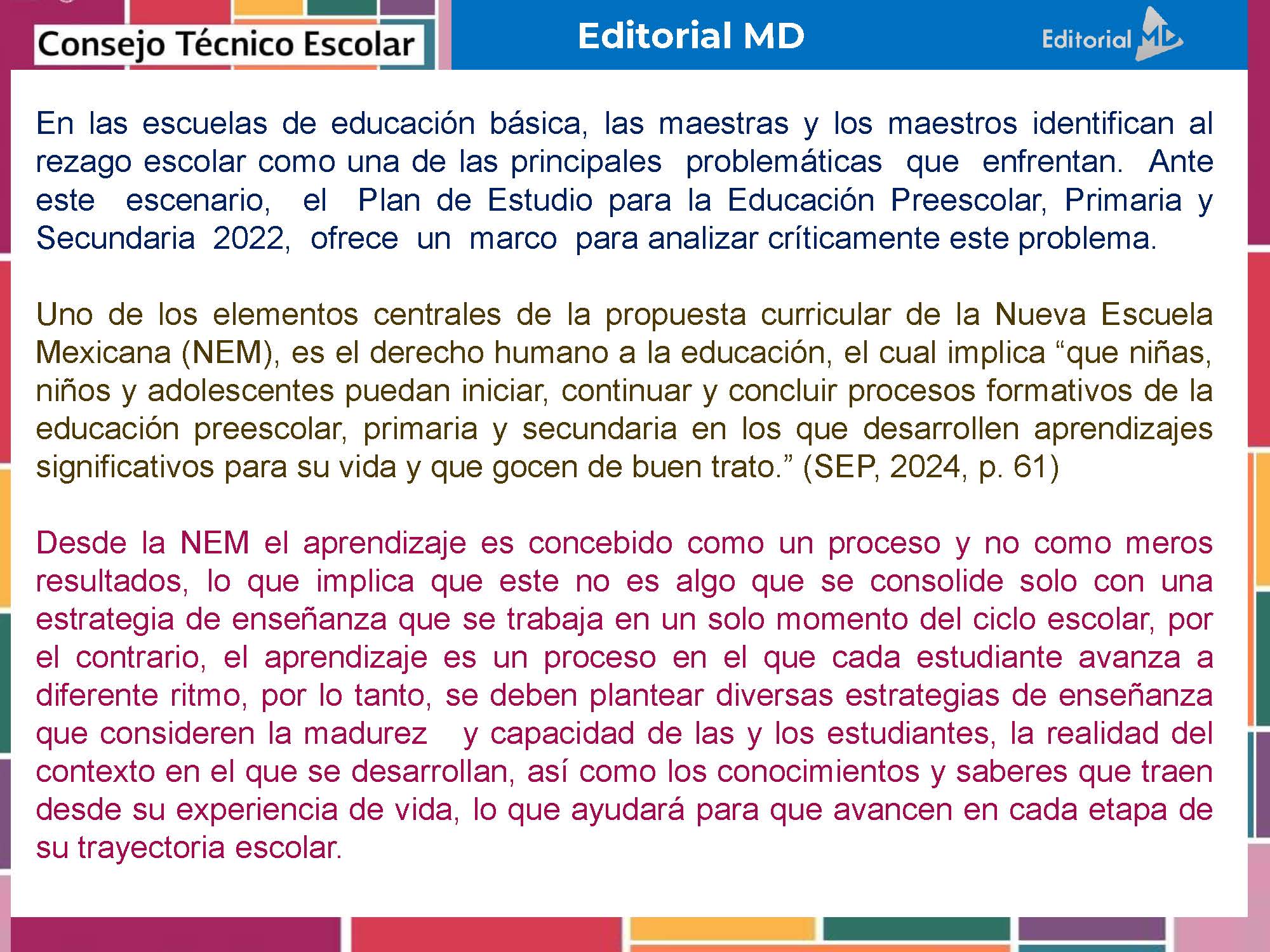 Tema 11 Contestado: Estrategias para atender el rezago CTE NEM 2025 - 2026 (Todos los Niveles) 9 Folleto educativo en español sobre el retraso escolar, el nuevo plan de estudios (NEM) y la importancia de aprender más allá de los contenidos. El folleto presenta titulares, logotipos y bloques de texto de colores sobre un fondo rosa y blanco.