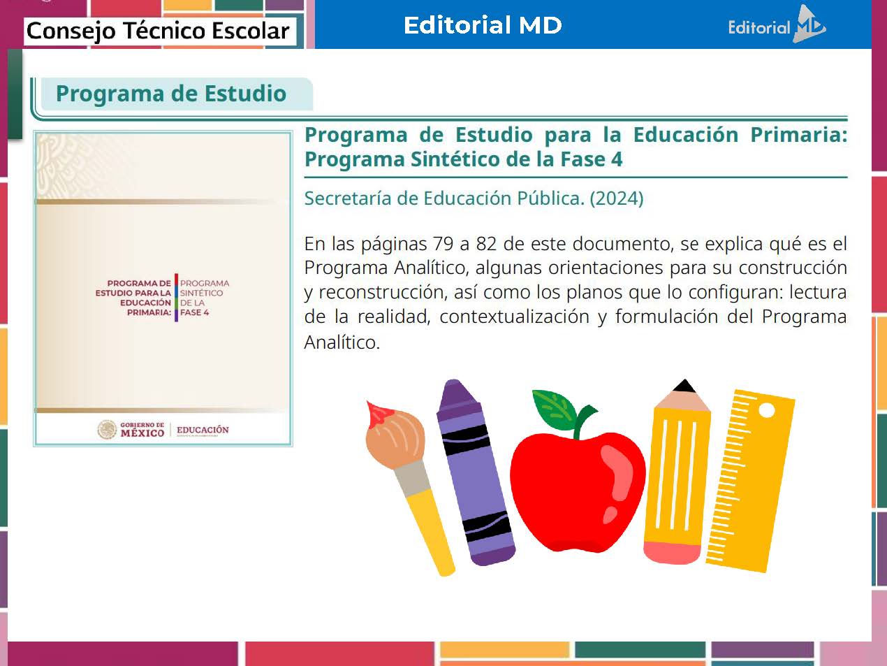 Tema 2 Contestado: Programa Analítico CTE NEM 2025 - 2026 (Todos los Niveles) 11 Captura de pantalla de un documento educativo sobre el programa de educación primaria, con la portada de un libro, texto descriptivo e iconos de colores de una manzana, un lápiz, un libro abierto y una regla en la parte inferior.