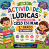 Actividades Lúdicas para el Cierre del Ciclo Escolar | 1° de Primaria | Guía PDF + Presentación PPT Editable