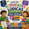 Actividades Lúdicas para el Cierre del Ciclo Escolar | 4° de Primaria | Guía PDF + Presentación PPT Editable