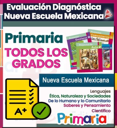 Evaluación Diagnóstica Primaria 1° a 6° Grado (NEM) TODOS LOS GRADOS