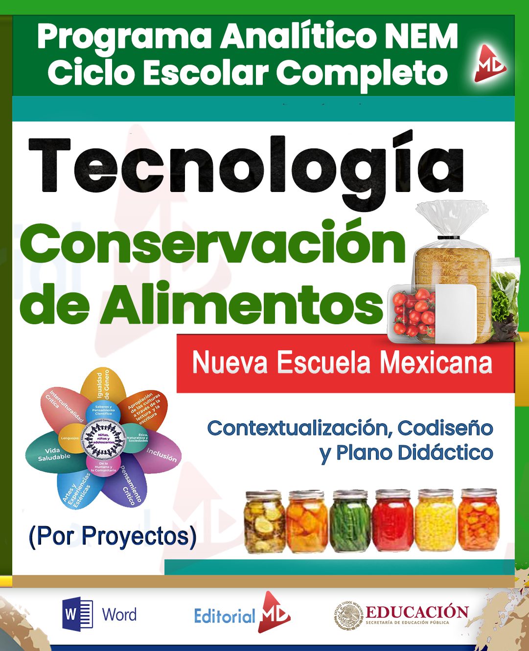 Programa Analítico Tecnología Conservación Alimentos 1° Grado SECUNDARIA (NEM 2025 – 2026) 1 Imagen de portada de un libro de texto titulado "Tecnología: Conservación de Alimentos" para la Nueva Escuela Mexicana, con imágenes de tarros de conservas, iconos y logotipos de la Editorial MD y la Secretaría de Educación.