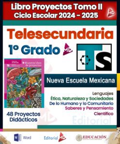 Portada del "Libro Proyectos Tomo II" para el ciclo escolar 2024-2025. Incluye detalles para telesecundaria de 1er grado con 48 proyectos didácticos. Temas: Lenguas, Ética, Naturaleza, Sociedades, Humanos y Comunidad. Incluye un collage y logotipos educativos.