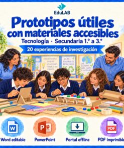 Prototipos útiles con materiales accesibles | Tecnología de 1.º a 3.º de secundaria | 20 experiencias y 49 recursos