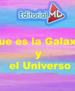 Que es la Galaxia y el Universo