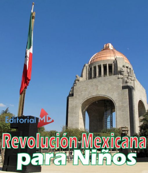 La Revolución Mexicana para Niños