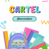 Colorido cartel de temática escolar con la palabra "CARTEL" en letras brillantes, "¡Bienvenidos!" en un recuadro azul e ilustraciones de cuadernos, una mochila, niños, libros y garabatos lúdicos sobre un fondo cuadriculado.