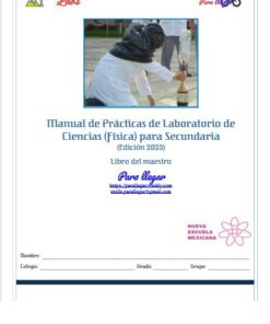 Portada de un manual de laboratorio de ciencias en español para la escuela secundaria, en el que aparece un estudiante realizando un experimento al aire libre. El título y el texto adicional detallan la edición de 2023. Los logotipos y la información de contacto están presentes en la parte superior y en el centro.