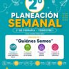 Planeación Semanal 2° Primaria NEM — Proyecto Integrado "Quiénes Somos" — Trimestre 1 (Editable)