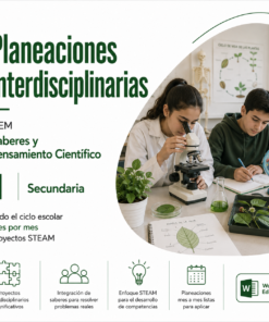Planeaciones Interdisciplinarias NEM 1° Secundaria Saberes y Pensamiento Científico 2026-2027 | Todo el Ciclo Escolar Mes por Mes - Proyectos STEAM