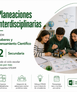 Planeaciones Interdisciplinarias NEM 2° Secundaria Saberes y Pensamiento Científico 2026-2027 | Todo el Ciclo Escolar Mes por Mes - Proyectos STEAM