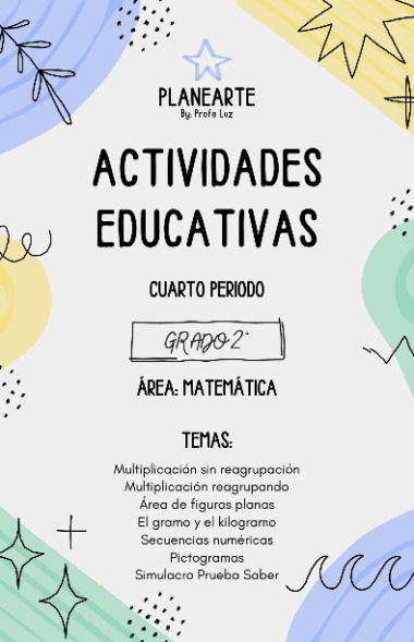 Una portada decorativa para actividades educativas con coloridos diseños abstractos. El título dice "Actividades educativas Grado Segundo" del Profe Luz para cuarto periodo, segundo grado, en matemáticas. Los temas incluyen multiplicación, formas geométricas y secuencias numéricas.