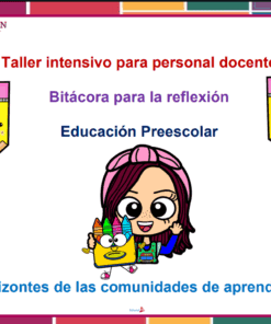 Una colorida diapositiva muestra el título "Taller intensivo para personal docente" con lápices de dibujos animados y una niña sonriente que sostiene un bloc de notas, promocionando un diario de reflexión sobre educación preescolar. El texto aparece en rojo, morado y azul.