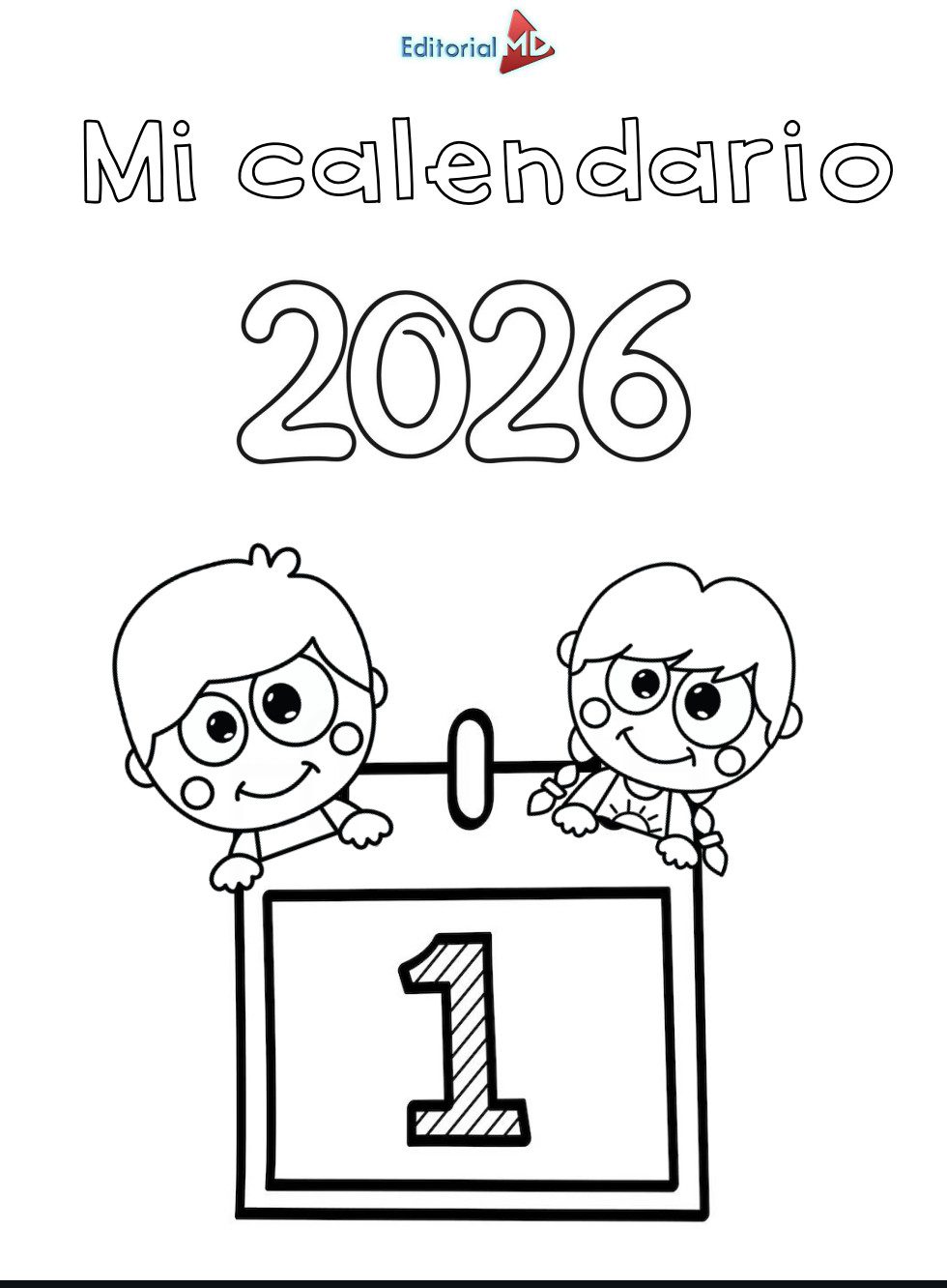 Calendario 2026 para trabajar con los alumnos 2 Ilustración en blanco y negro con el texto "Mi calendario 2026", en la que aparecen dos sonrientes niños de dibujos animados que sostienen una gran hoja de calendario en la que aparece el número 1.