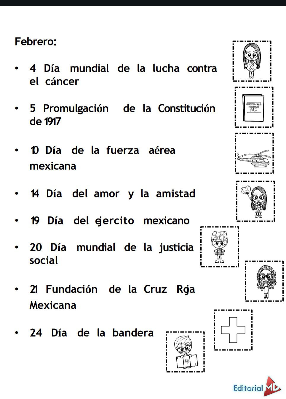 Calendario 2026 para trabajar con los alumnos 5 Una página del calendario en español para febrero enumera fechas importantes, como el Día Mundial contra el Cáncer y el Día de la Constitución, con pequeñas ilustraciones de dibujos animados en blanco y negro al lado de cada acontecimiento. El logotipo de Editorial MD aparece en la parte inferior derecha.